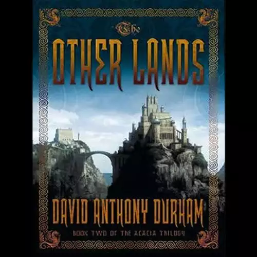 The Other Lands: Book Two of the Acacia Trilogy