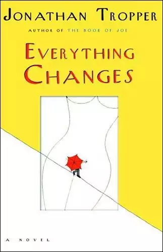 Everything Changes: A Novel