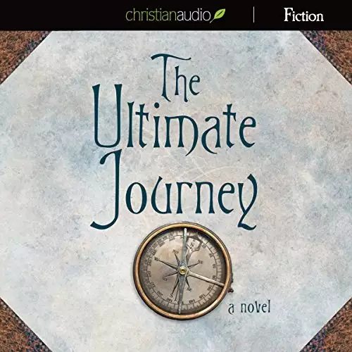 The Ultimate Journey: A Novel