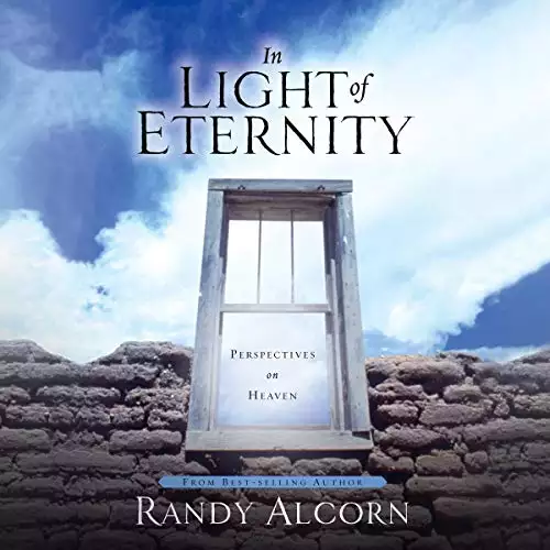 In Light of Eternity: Perspectives on Heaven