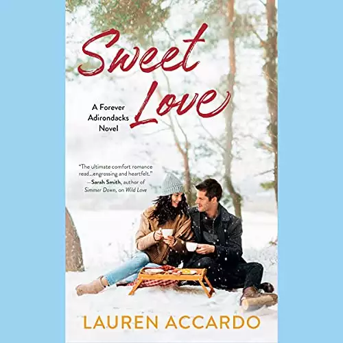 Sweet Love: Forever Adirondacks, Book 2