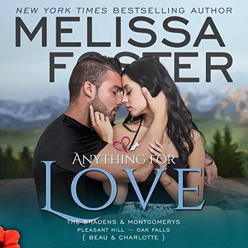 Anything for Love: The Bradens and Montgomerys: Pleasant Hill - Oak Falls Book 2