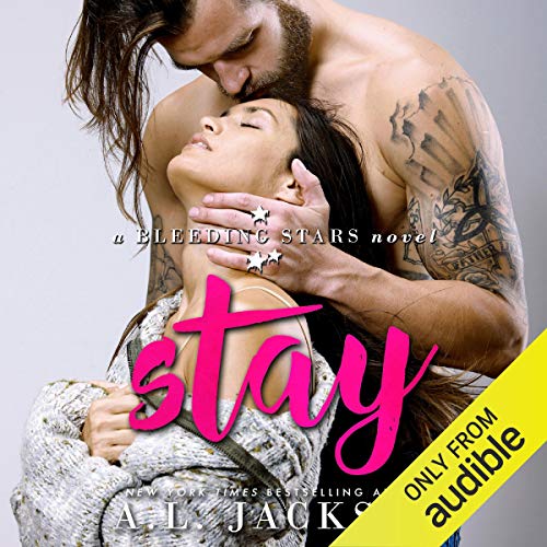 Stay: A Bleeding Stars Stand-Alone Novel