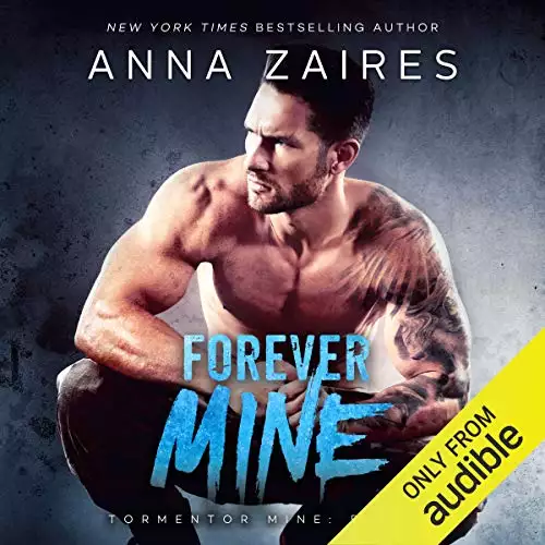 Forever Mine: Tormentor Mine, Book 4