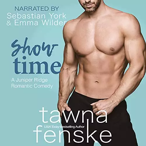Show Time: Juniper Ridge Romantic Comedies, Book 1