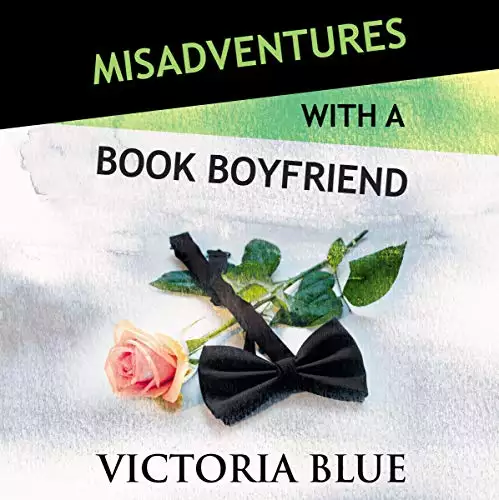 Misadventures with a Book Boyfriend: Misadventures, Book 19