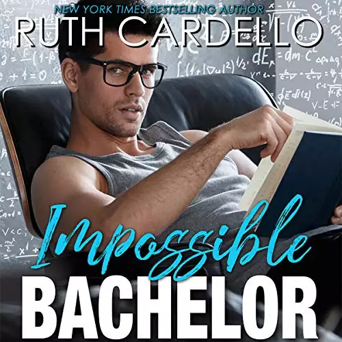 Impossible Bachelor: Bachelor Tower Series, Book 2