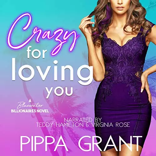 Crazy for Loving You: A Bluewater Billionaires Novel