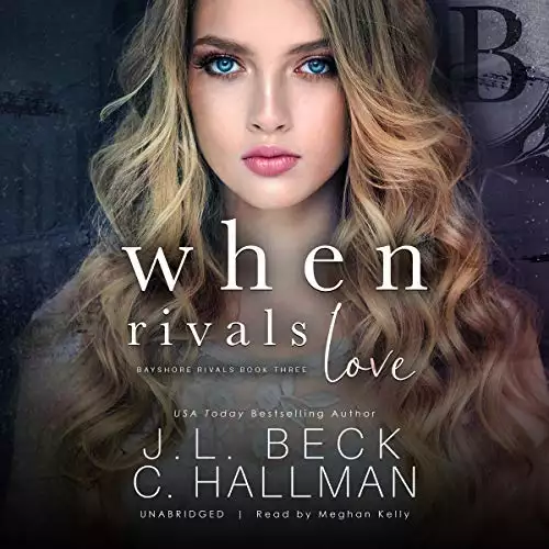 When Rivals Love: The Bayshore Rivals Series, Book 3