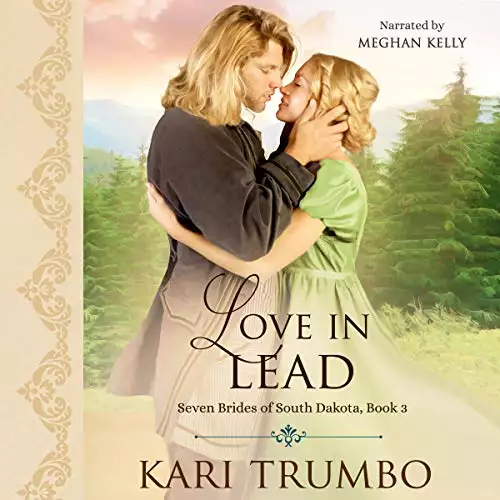Love in Lead: Seven Brides of South Dakota, Book 3