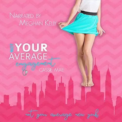Not Your Average Engagement: Not Your Average: New York Chapter, Book 1