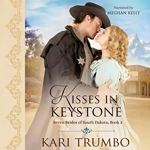 Kisses in Keystone: Seven Brides of South Dakota, Book 2