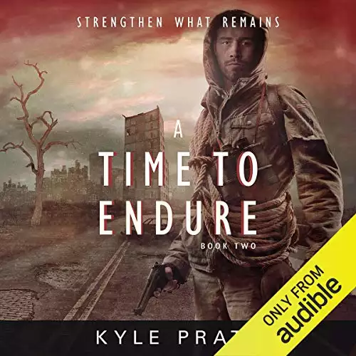 A Time to Endure: Strengthen What Remains, Book 2