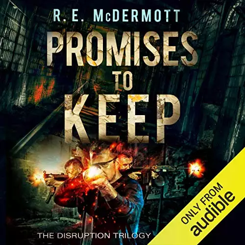 Promises to Keep: After the EMP: Disruption Trilogy Book 3