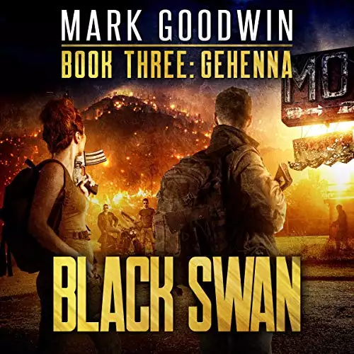 Gehenna: A Novel of America's Coming Financial Nightmare: Black Swan, Book Three