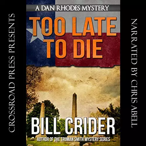 Too Late to Die: Dan Rhodes Mysteries, Book 1
