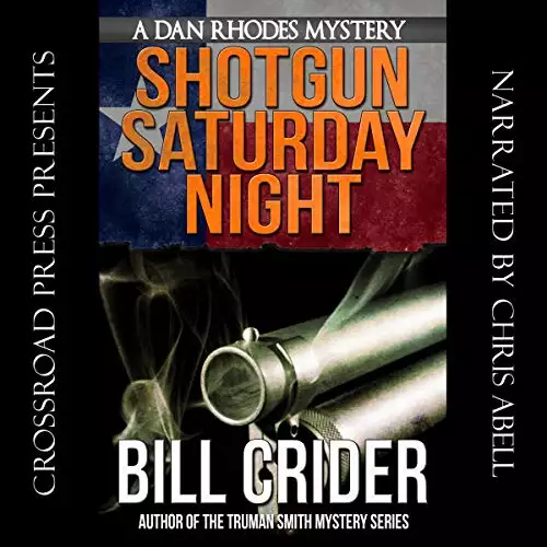Shotgun Saturday Night - A Dan Rhodes Mystery: Dan Rhodes Mysteries, Book 2