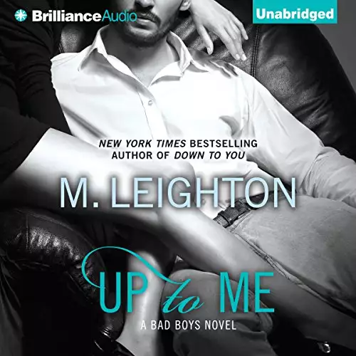 Up to Me: The Bad Boys, Book 2