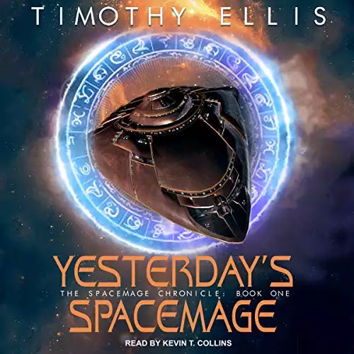 Yesterday’s Spacemage: Spacemage Chronicle Series, Book 1