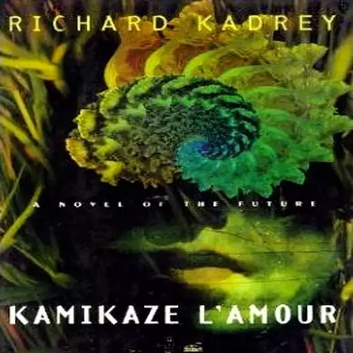 Kamikaze L’Amour: A Novel of the Future