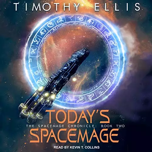 Today’s Spacemage: Spacemage Chronicle Series, Book 2