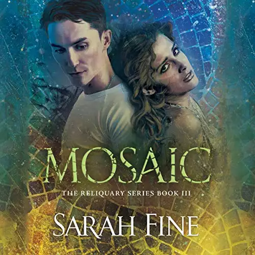 Mosaic: Reliquary Series, Book 3