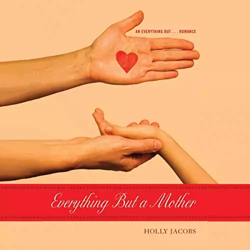 Everything but a Mother: Everything But..., Book 5