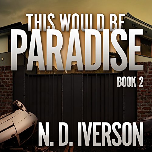 This Would Be Paradise: This Would Be Paradise Series, Book 2
