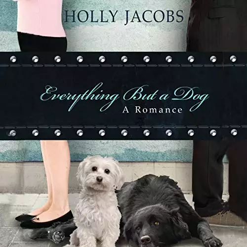 Everything but a Dog: Everything But..., Book 6
