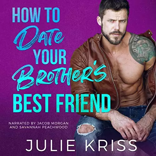 How to Date Your Brother's Best Friend: Eden Hills, Book 1