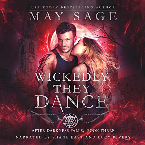 Wickedly They Dance (A Vampire and Werewolf Romance Stand-alone): After Darkness Falls, Book 3
