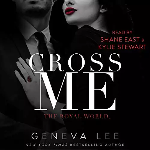 Cross Me: Royal World, Book 1