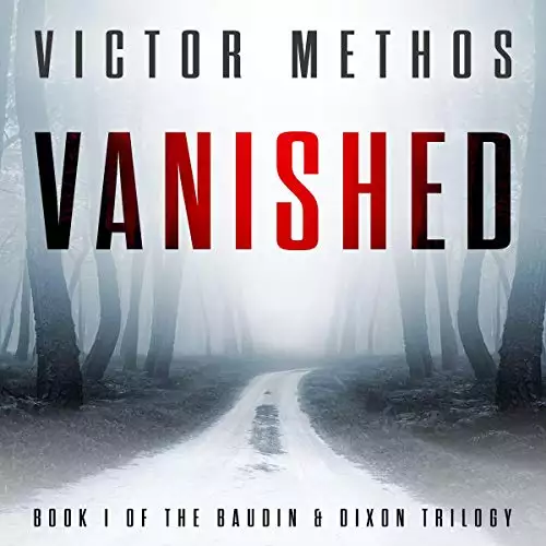 Vanished - A Mystery: The Baudin & Dixon Trilogy, Book 1