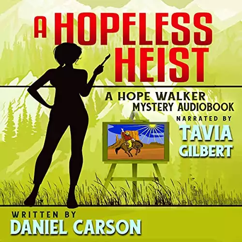 A Hopeless Heist: A Hope Walker Mystery, Book 2