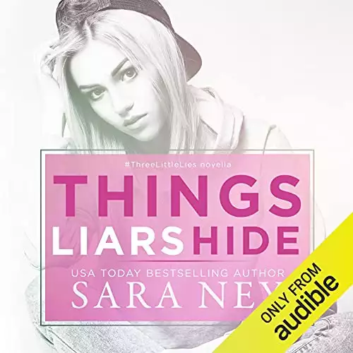 Things Liars Hide: #ThreeLittleLies, Book 2