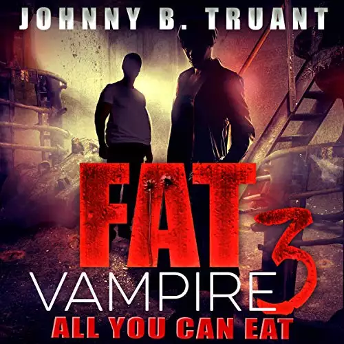 All You Can Eat: Fat Vampire, Book 3