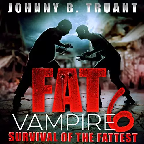 Survival of the Fattest: Fat Vampire, Book 6