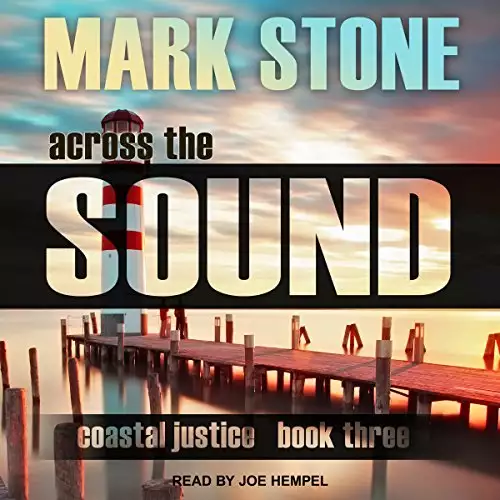 Across the Sound: Coastal Justice Series, Book 3