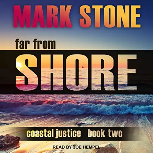 Far from Shore: Coastal Justice Series, Book 2