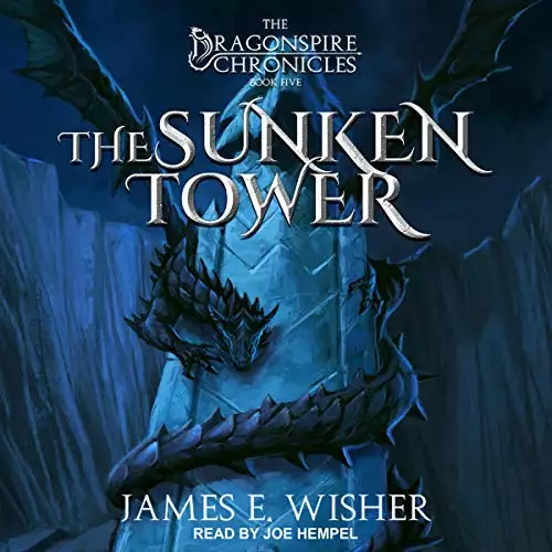 The Sunken Tower: Dragonspire Chronicles Series, Book 5