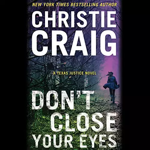 Don't Close Your Eyes: Texas Justice, Book 1