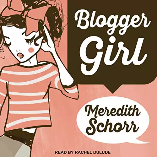 Blogger Girl: Blogger Girl Series, Book 1