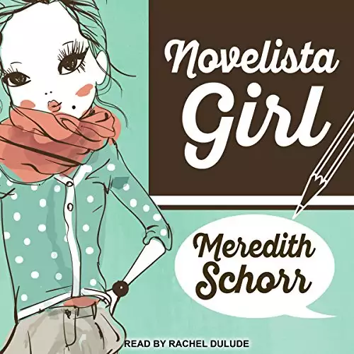 Novelista Girl: Blogger Girl Series, Book 2