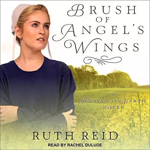 Brush of Angel’s Wings: Heaven on Earth Series, Book 2