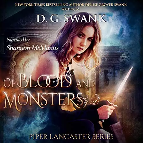 Of Blood and Monsters: Piper Lancaster Series, Book 3