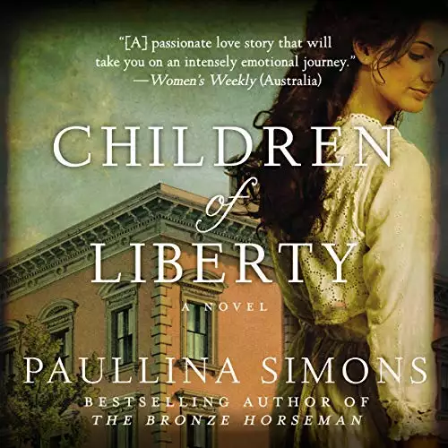 Children of Liberty: A Novel: The Bronze Horseman Trilogy, Book 2