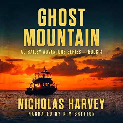 Ghost Mountain: AJ Bailey Adventure Series, Book 4