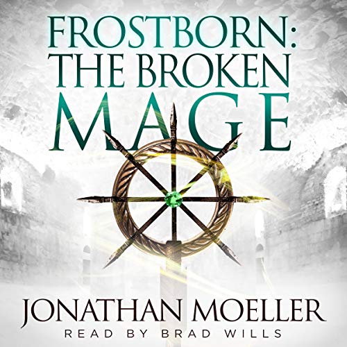 The Broken Mage: Frostborn, Book 8