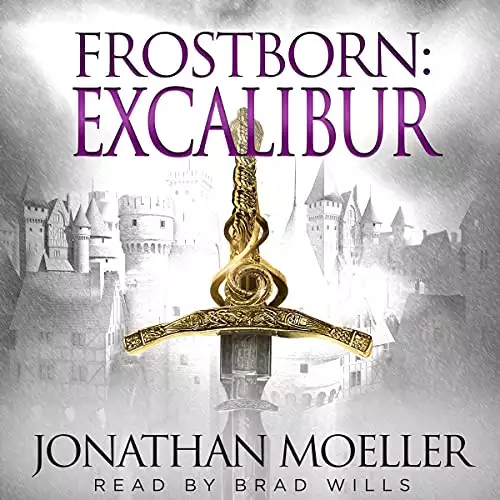 Frostborn: Excalibur: Frostborn, Book 13