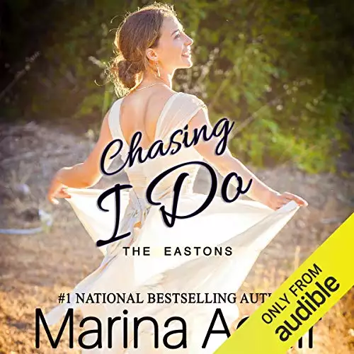 Chasing I Do: The Eastons, Book 1